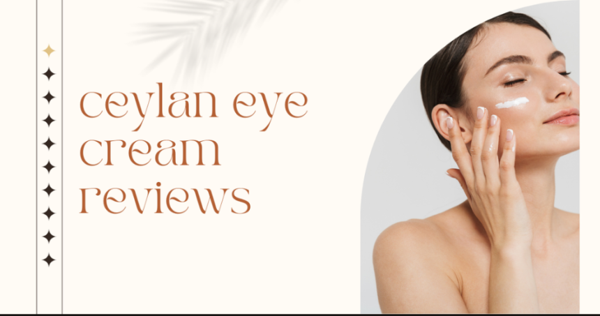 Ceylan Eye Cream Review